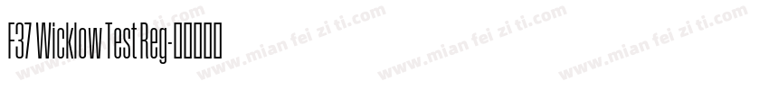 F37 Wicklow Test Reg字体转换